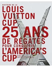 ▄▀▄ Histoire de la Louis Vuitton cup - 25 ans de régates pour conquérir l'americ