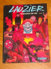 BD. LAUZIER - Tranches de vie tome 2 - Dargaud 1976
