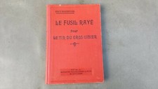 Livre chasse Manufrance LE FUSIL RAYE POUR LE TIR GROS GIBIER PIAUT BEAUREVOIR