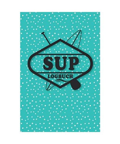 Sup logbuch tourenbuch für - logbuch:,