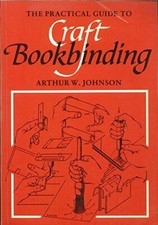 Le guide pratique de la reliure artisanale par Johnson, Arthur W. 050027360X