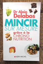 Livre Mincir sur mesure grâce à la chrono-nutrition de Alain Delabos