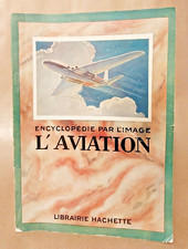 Encyclopédie par l'image : L'Aviation hachette 1951 AVION aéronautique illustré