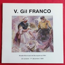 Plaquette Exposition du Peintre V. GIL FRANCO Musée de Boulogne Sur Mer 62 1985