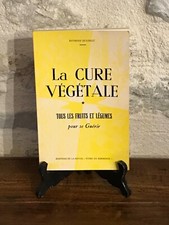 Livre "LA CURE VÉGÉTALE" T 1  fruits et légumes pour se guérir R. DEXTREIT