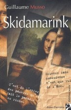 Skidamarink - Guillaume Musso - Editions Anne Carrière 2001