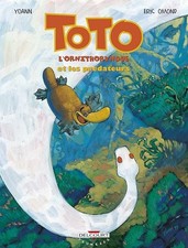 Toto l'ornithorynque T03: Et