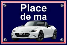 plaque " Place de ma MAZDA