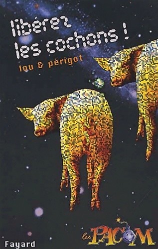 Libérez les cochons - libérez,