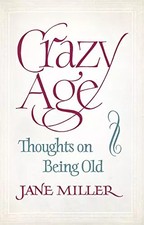 Crazy Age: Thoughts on Being