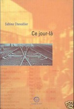 Ce jour-la.Sabine CHEVALLIER.La passe du vent.   C005