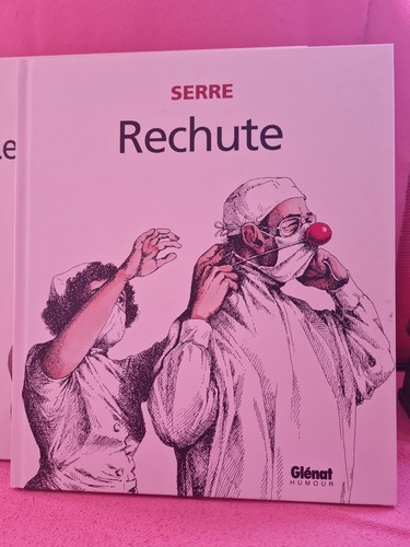 Serre rechute - 💥💥bd,