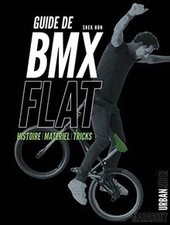 Guide de BMX flat : histoire