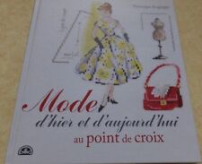 Mode d'hier et d'aujourd'hui au point de croix Véronique Enginger très RARE