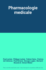 Pharmacologie medicale, Paul Lechat,  Philippe Lechat,  Fabien Calvo,  Patricia 