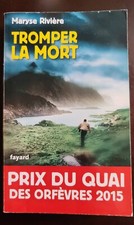 Tromper La Mort - Maryse Rivière 