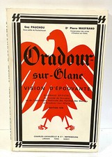 Ancien livre Oradour sur Glane Vision d'épouvante 2dition 1978 comme neuf WW2