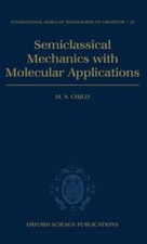Semiclassical Mechanics with