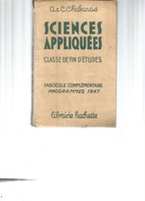 SCIENCES APPLIQUEES - CLASSE DE FIN D'ETUDE - PROGRAMME 1947 - A.C CHABANAS
