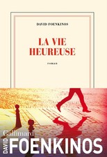 David Foenkinos La vie heureuse: Roman (Relié)
