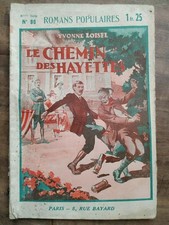 Yvonne Loisel: Le chemin des hayettes/ Romans populaires N°90  1936