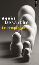 Le Remplaçant - Desarthe, Agnès