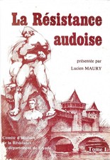 AUDE "LA RÉSISTANCE AUDOISE"