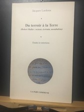 JACQUES LARDOUX DU TERROIR À LA TERRE ROBERT MALLET Etudes entretien + Guillevic