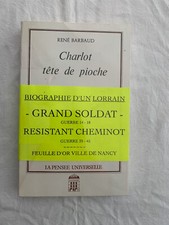 14/18   -   39/45   LORRAINE   CHARLOT TETE DE PIOCHE   RESISTANT CHEMINOT