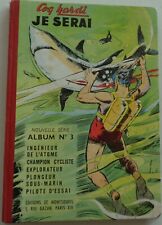 COQ HARDI je serai album N°3 (N°12-16)  Bon Etat Edition De Montsouris 1956