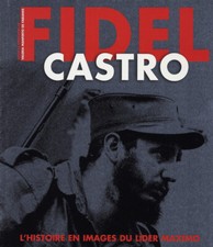 Fidel Castro L'histoire en