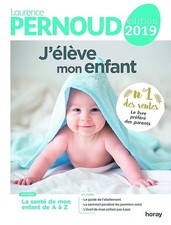 J'élève mon enfant 2019 - Pernoud, Laurence