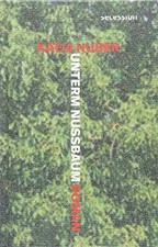 Unterm Nussbaum: Roman, Katja