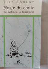 Magie du conte Ses rythmes, sa dynamique Lily Boulay 1996 3ème édition