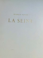 FRANCIS PONGE LA SEINE. Edition de la guilde du livre Lausanne