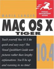 Mac OS X 10.4 Tiger : Guide Visuel QuickStart Broché Maria La