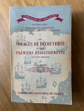 LES VOYAGES DE DECOUVERTE ET LES PREMIERS ETABLISSEMENTS. COLONIE. PUF 1948.