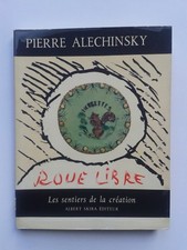 Pierre ALECHINSKY " Roue libre
