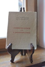 Comment guérir par l'homéopathie - Dr Fortier-Bernoville & Dr Léon Renard - 1967