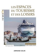 Les espaces du tourisme et des loisirs - Capes/Agrégation Géographie: Capes/Agré