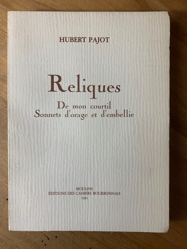 Hubert pajot reliques - reliques, mon