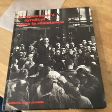 Le mouvement syndical dans la Résistance dédicacé par  André Tollet
