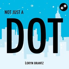 Loryn Brantz Not Just a Dot (Relié)