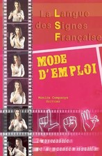 La langue des signes française : Mode d'emploi, l'expression par la pe