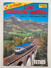 Magazine revue LE TRAIN HORS SERIE Spécial #4 les autorails unifiés tome 2