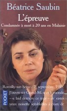 L'EPREUVE. : Condamnée à mort à 20 ans en Malaisie, Béatrice Saubin