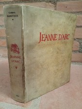 HANOTAUX-JEANNE D'ARC-1911-E.O.A APPARTENU A HENRY BOULANGE  LEGION D'HONNEUR...