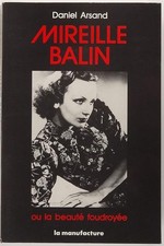 Mireille Balin ou la Beauté foudroyée - Arsand, Daniel