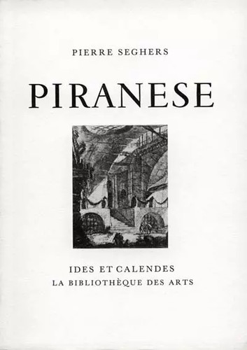 Piranese pierre seghers - piranese,,