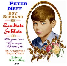 Peter Neff - Boy Soprano -